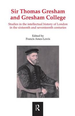 Sir Thomas Gresham and Gresham College - 