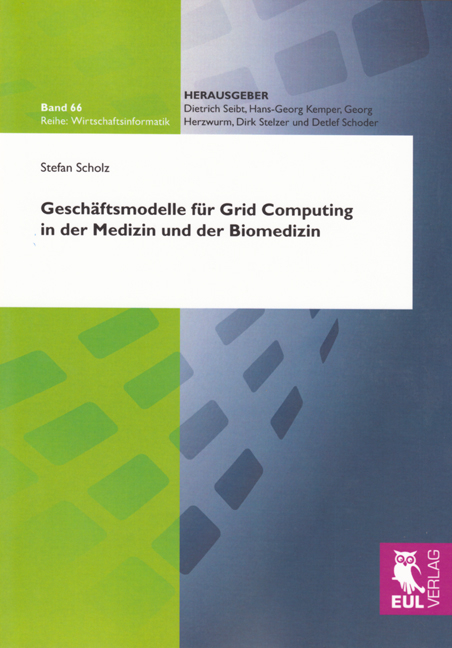 Gesch&auml;ftsmodelle f&uuml;r Grid Computing in der Medizin und der Biomedizin - Stefan Scholz