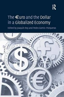 uro and the Dollar in a Globalized Economy -  Pedro Gomis-Porqueras