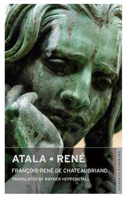 Atala and Rene - Fran&ccedil;ois-Ren&eacute; de Chateaubriand