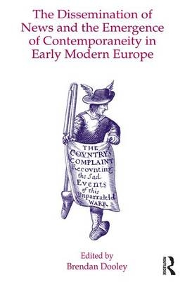 Dissemination of News and the Emergence of Contemporaneity in Early Modern Europe - 