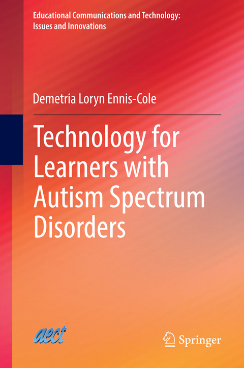 Technology for Learners with Autism Spectrum Disorders - Demetria Loryn Ennis-Cole