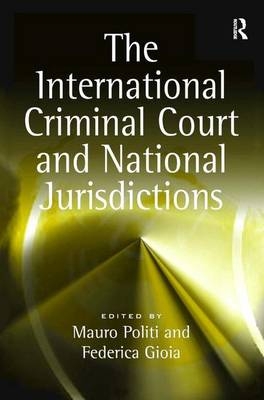 International Criminal Court and National Jurisdictions