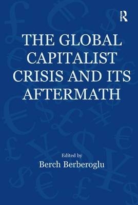 Global Capitalist Crisis and Its Aftermath - 