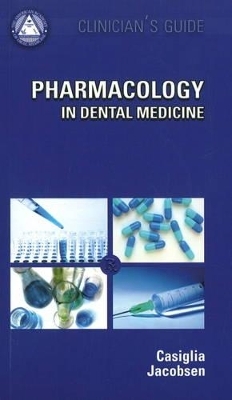 Clinician's Guide Pharmacology in Dental Medicine