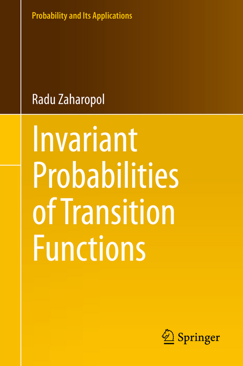 Invariant Probabilities of Transition Functions - Radu Zaharopol
