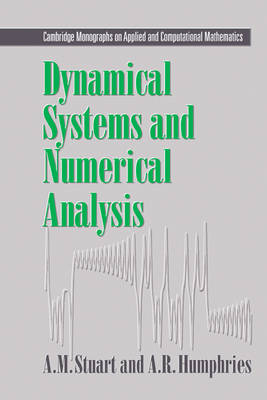 Dynamical Systems and Numerical Analysis - Andrew Stuart, A. R. Humphries