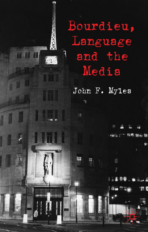 Bourdieu, Language and the Media - J. Myles