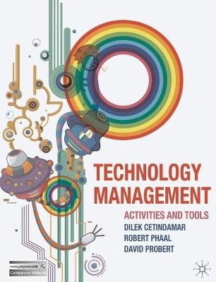 Technology Management - Dilek Cetindamar, Rob Phaal, David Probert