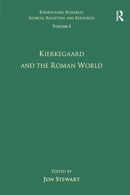 Volume 3: Kierkegaard and the Roman World