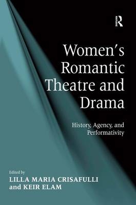 Women's Romantic Theatre and Drama -  Keir Elam