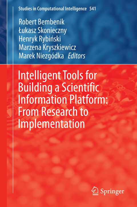 Intelligent Tools for Building a Scientific Information Platform: From Research to Implementation - 