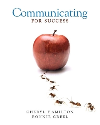 Communicating for Success - Cheryl M. Hamilton, Bonnie Creel