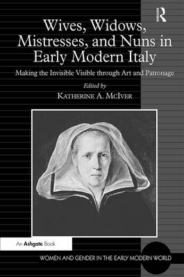 Wives, Widows, Mistresses, and Nuns in Early Modern Italy - 