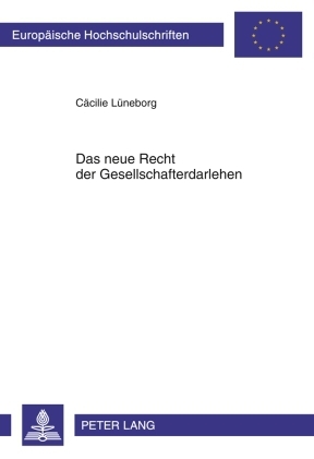 Das neue Recht der Gesellschafterdarlehen - C&auml;cilie L&uuml;neborg