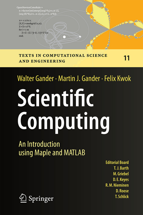 Scientific Computing - An Introduction using Maple and MATLAB - Walter Gander, Martin J. Gander, Felix Kwok