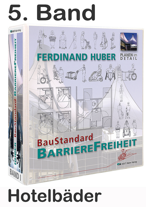5. Band, Grundwerk Hotelb&auml;der - Ferdinand Dr. Huber, Manuela Dipl. oectroph. Huber, Carola Huber