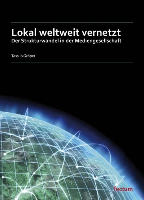 Lokal weltweit vernetzt - Tassilo Gr&ouml;per