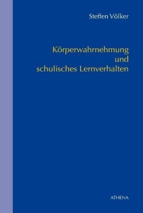Körperwahrnehmung und schulisches Lernverhalten