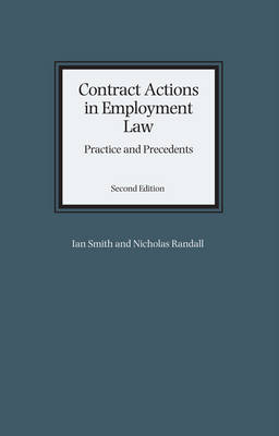 Contract Actions in Employment Law: Practice and Precedents - Nicholas Randall