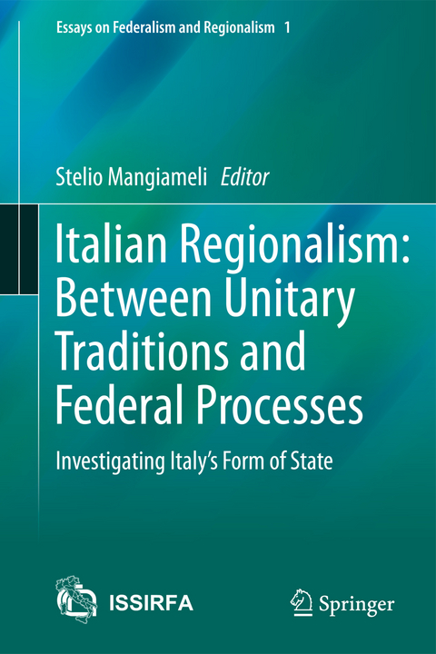 Italian Regionalism: Between Unitary Traditions and Federal Processes - 