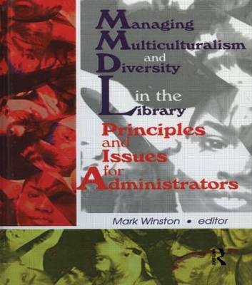 Managing Multiculturalism and Diversity in the Library -  Mark Winston