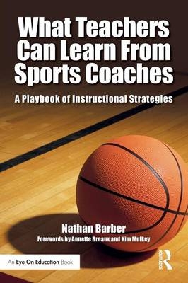 What Teachers Can Learn From Sports Coaches