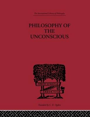 Philosophy of the Unconscious -  Eduard Von Hartmann
