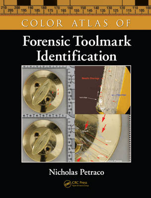 Color Atlas of Forensic Toolmark Identification - Nicholas Petraco