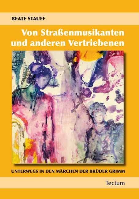Von Stra&szlig;enmusikanten und anderen Vertriebenen - Beate-Christine Stauff