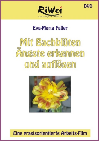 Mit Bachblüten Angste erkenne und auflösen