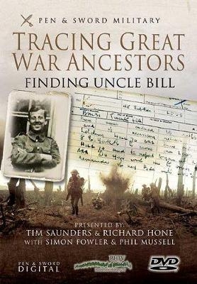 Tracing Your Great War Ancestors: Finding Uncle Bill Dvd Firm Sale -  The Battlefield History TV Ltd