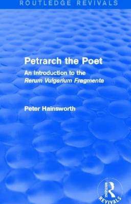 Petrarch the Poet (Routledge Revivals) -  Peter Hainsworth