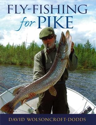 Fly Fishing for Pike - David Wolsoncraft-Dodds