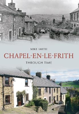 Chapel-en-le-Frith Through Time - Mike Smith