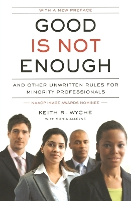 Good Is Not Enough - Keith R. Wyche
