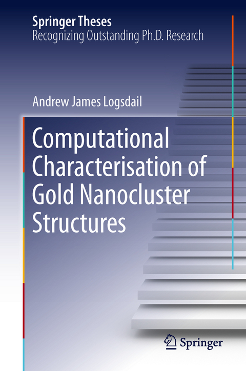 Computational Characterisation of Gold Nanocluster Structures - Andrew James Logsdail