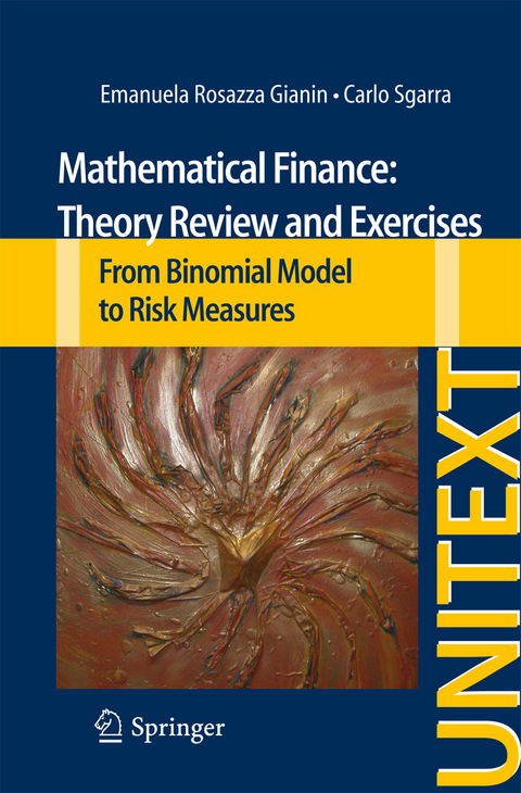 Mathematical Finance: Theory Review and Exercises - Emanuela Rosazza Gianin, Carlo Sgarra