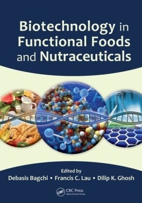 Biotechnology in Functional Foods and Nutraceuticals - 