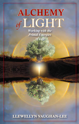 Alchemy of Light - Llewellyn Vaughan-Lee