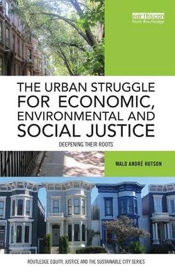 Urban Struggle for Economic, Environmental and Social Justice -  Malo Andre Hutson