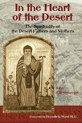 In the Heart of the Desert - John Chryssavgis