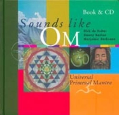 Sounds Like Om - Dick de Ruiter, Danny Becher, Marjolein Berkvens