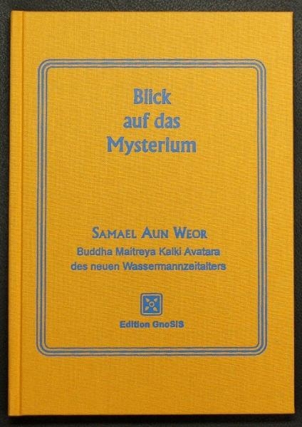 Blick auf das Myterium - Samael Aun Weor