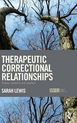 Therapeutic Correctional Relationships -  Sarah Lewis