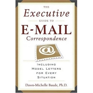 The Executive Guide to Email Correspondence