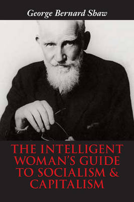 The Intelligent Woman's Guide to Socialism & Capitalism