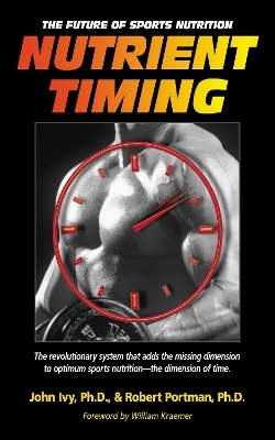 Nutrient Timing - John Ivy, Robert Portman