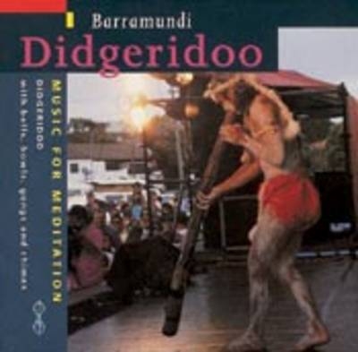 Didgeridoo: Music for Meditation -  Barramundi