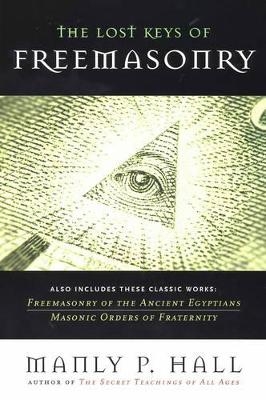 The Lost Keys of Freemasonry - Manly P. Hall